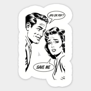 Save Me Sarcastic Graphic Designer Meme Sticker