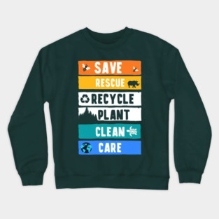 Earth Day, Environment Day, Save The Planet Crewneck Sweatshirt