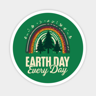 Earth Day Every Day Magnet