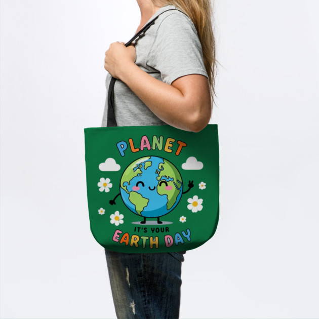 Go Planet It's Your Earth Day by Creatifly Graphic Tees