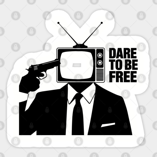 Dare to Be Free Dark Satirical Anti Establishment Sticker by Anticorporati