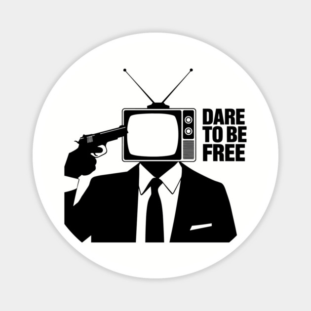 Dare to Be Free Dark Satirical Anti Establishment Magnet by Anticorporati