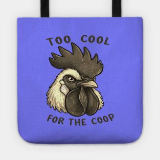 Too cool for the coop Tote