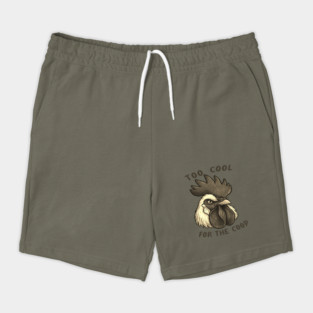 Too cool for the coop Shorts