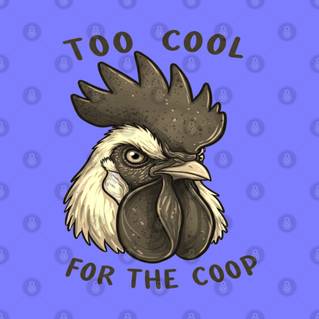 Too cool for the coop by OUTFITPAW