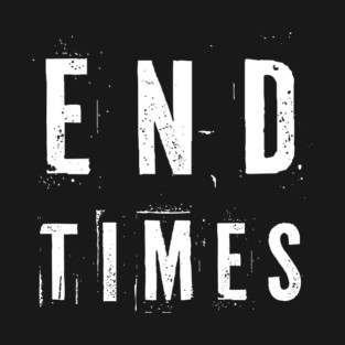 End Times T-Shirt