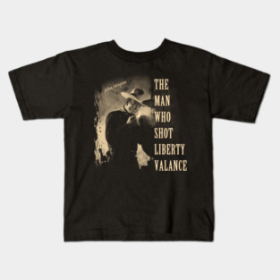 The Man Who Shot Liberty Valance Kids T-Shirt