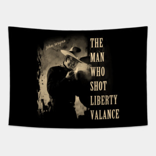 The Man Who Shot Liberty Valance Tapestry