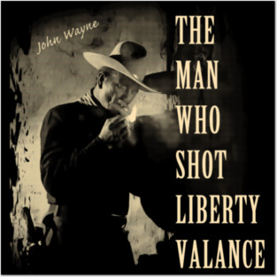 The Man Who Shot Liberty Valance Posters and Art