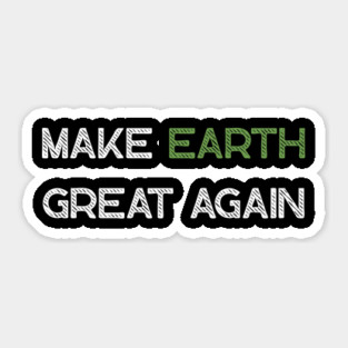 Make Earth Great Again Sticker