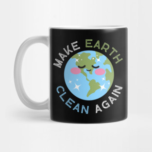 Make Earth Clean Again Mug