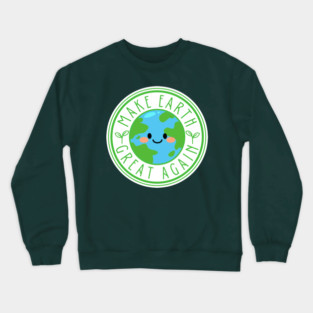 Make Earth Great Again Crewneck Sweatshirt