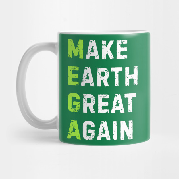 Make Earth Great Again by Creatifly Graphic Tees