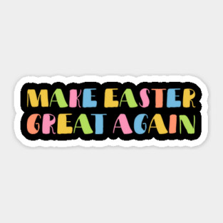 Make Easter Great Again Sticker