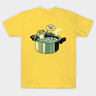 Thats Fine Frog Pot by Tobe Fonseca T-Shirt