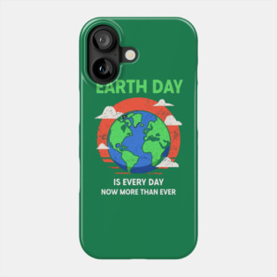 Retro Earth Day Is Every Day Now More Than Ever Phone Case