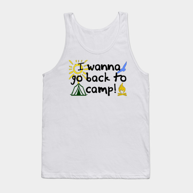 I wanna go back to camp, fun design for returning to camp Tank Top by Luxinda