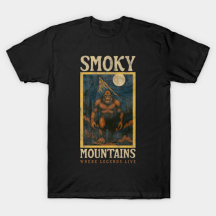 Smoky Mountains – Where Legends Live(Bigfoot) T-Shirt