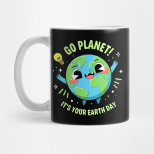 Go Planet It's Your Earth Day Mug