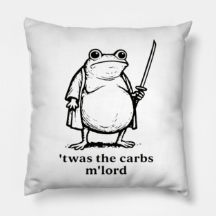 TWAS The Carbs M'Lord Funny Frog Meme Pillow