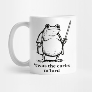 TWAS The Carbs M'Lord Funny Frog Meme Mug