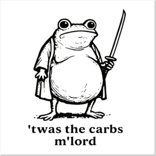 TWAS The Carbs M'Lord Funny Frog Meme Posters and Art