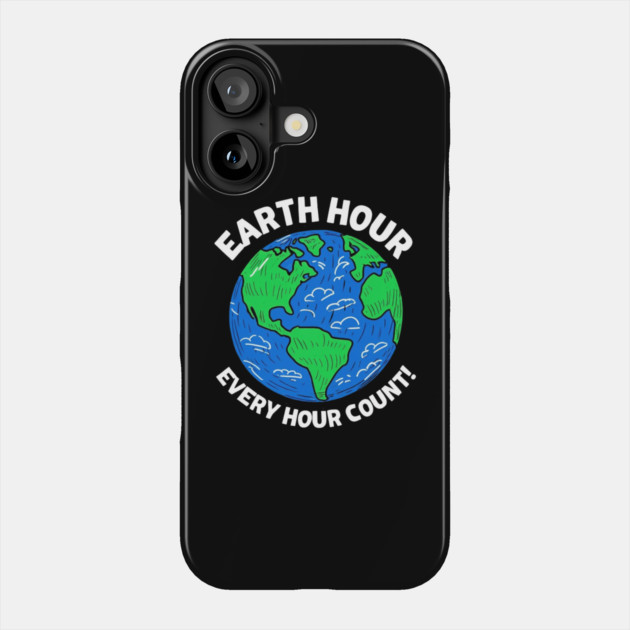 Earth Hour Every Hour Count Phone Case by Creatifly Graphic Tees