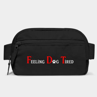 Feeling Dog Tired – Funny Dog Lover Design for Exhausted Dog Parents Bag