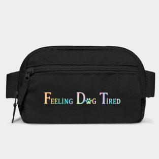 Feeling - Dog - Tired Bag