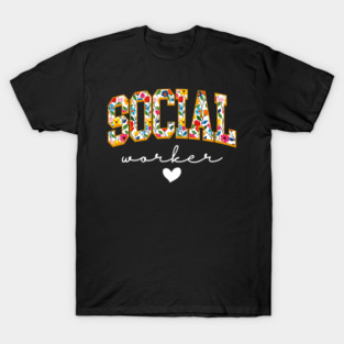 Floral Social Worker Social Work Month School Counselor T-Shirt