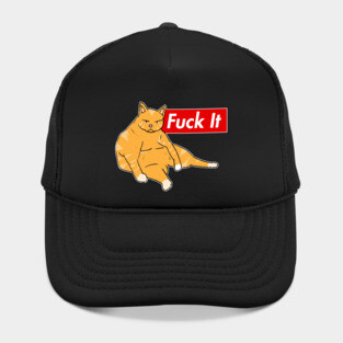 Fuck It Hat