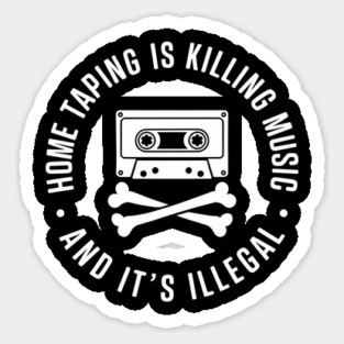 Home Taping is Killing Music Retro Mixtape Lover Sarcasm Magnet