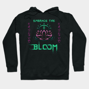 Embrace The BLOOM Hoodie