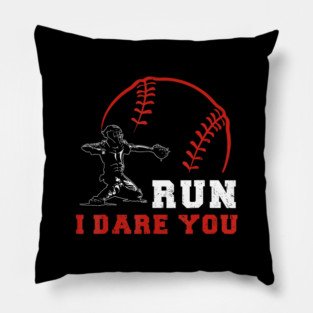 Run I Dare You Baseball Catcher Throwdown Pillow