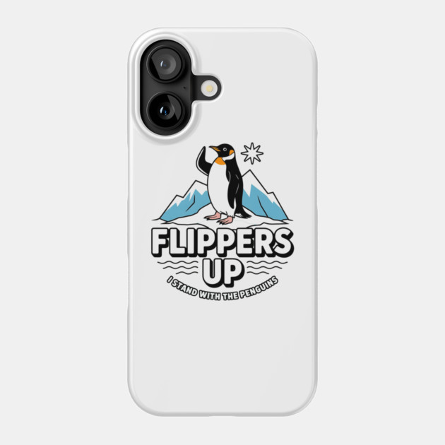 Flippers-Up-I-Stand-With-The-Penguins Phone Case by ArtistTee ⭐⭐⭐⭐⭐