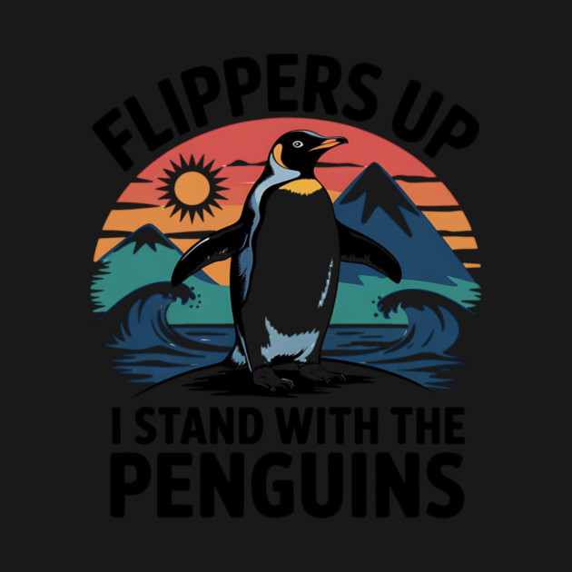 Retro Penguin Design, Flippers Up Stand With Penguins, Funny Animal Humor, Vintage Penguin Graphic, Support Wildlife, Stand with Penguins by ArtistTee ⭐⭐⭐⭐⭐