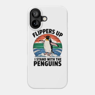 Flippers Up Stand With Penguins - Funny Animal Humor, Vintage Penguin Graphic - Support Wildlife - Stand with Penguins Phone Case
