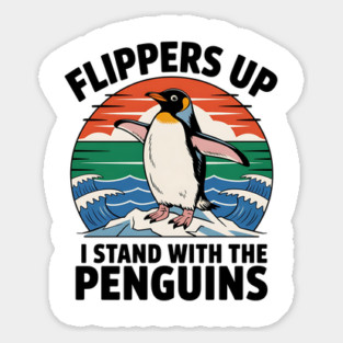 Flippers Up Stand With Penguins - Funny Animal Humor, Vintage Penguin Graphic - Support Wildlife - Stand with Penguins Magnet