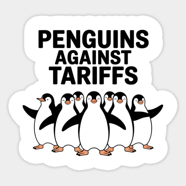Funny Penguins Against Tariffs, Sarcastic Meme Design, Penguin Humor, Political Statement Apparel, Cute Penguin Protest Graphic Sticker by ArtistTee ⭐⭐⭐⭐⭐