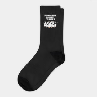 Funny-Penguins-Against-Tariffs-Sarcastic-Saying-Meme Socks