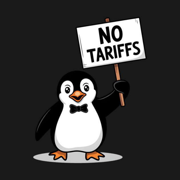 Funny Penguin Protest NO TARIFFS, Cute Penguin Holding Sign, Sarcastic Political Meme, Penguin Tax Protest, Animal Humor Design by ArtistTee ⭐⭐⭐⭐⭐