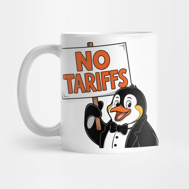Funny Penguin Protest NO TARIFFS-Cute Penguin Holding Sign-Sarcastic Political Meme-Penguin Tax Protest by ArtistTee ⭐⭐⭐⭐⭐