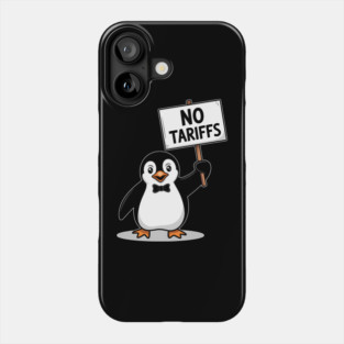 NO TARIFFS taxes funny penguins Phone Case