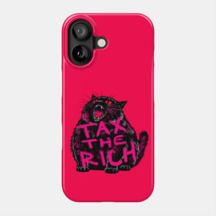 Tax The Rich Chonky Cat Phone Case