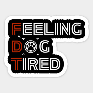 Feeling-Dog-Tired Sticker