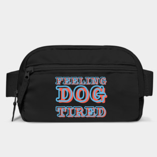 Feeling-Dog-Tired Bag