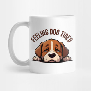 Feeling-Dog-Tired Mug