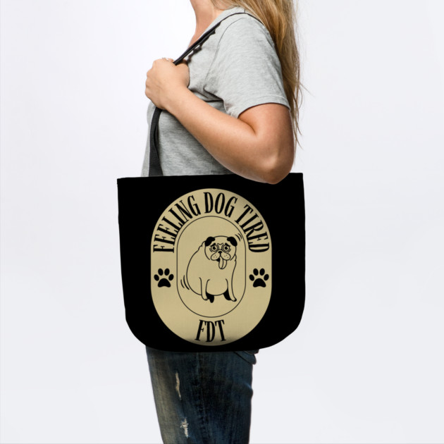 Feeling-Dog-Tired by Creatifly Graphic Tees