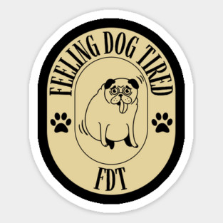 Feeling-Dog-Tired Sticker