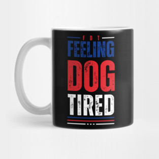 Feeling-Dog-Tired Mug